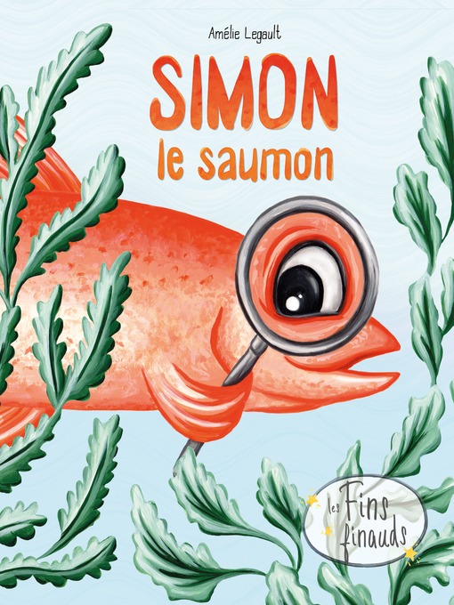 Title details for Simon le saumon by Amélie Legault - Available